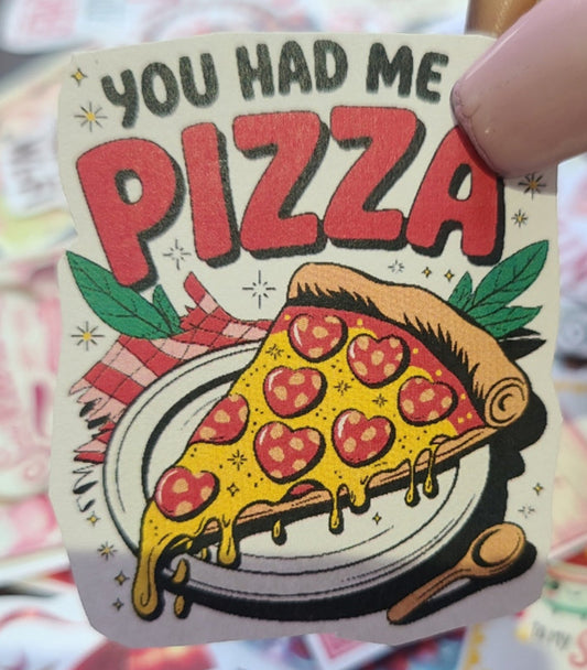 Valentine You Had Me At Pizza