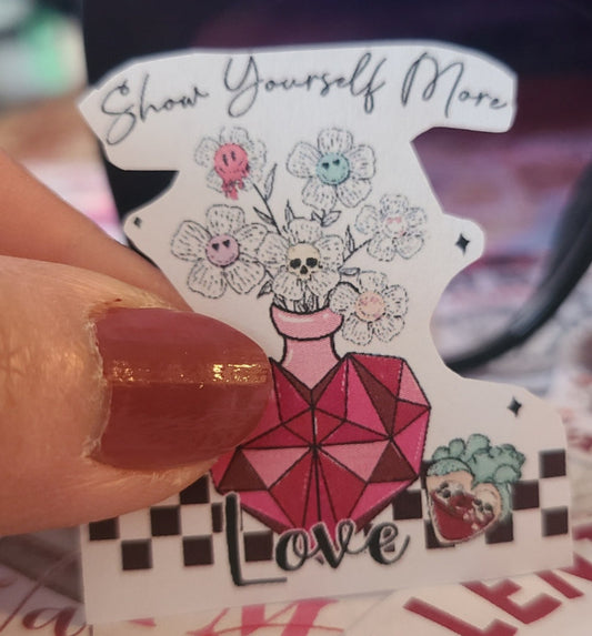Valentine "Show Yourself More Love"