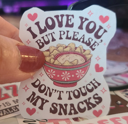 Valentine I Love You, But Please Don't Eat My Snacks