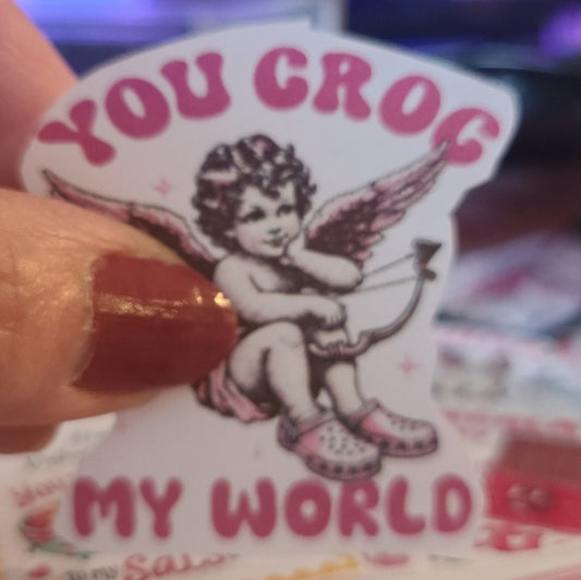 Valentine You Croc My World