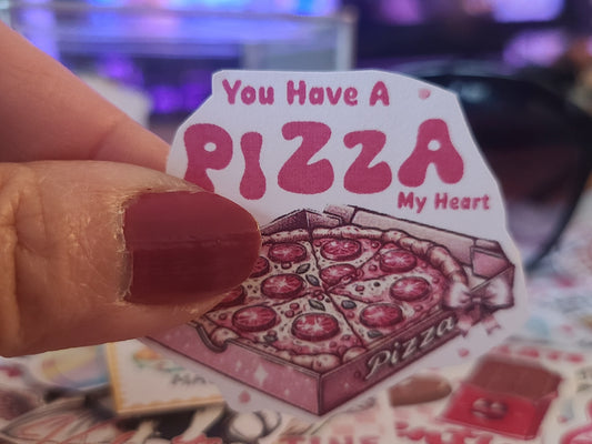 Valentine You Have a Pizza My Heart