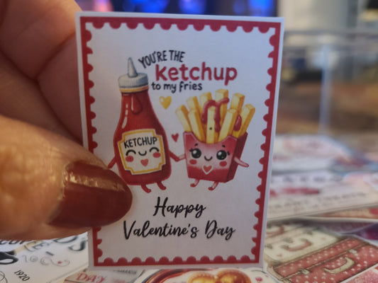 Valentine You're the Ketchup To My Fries
