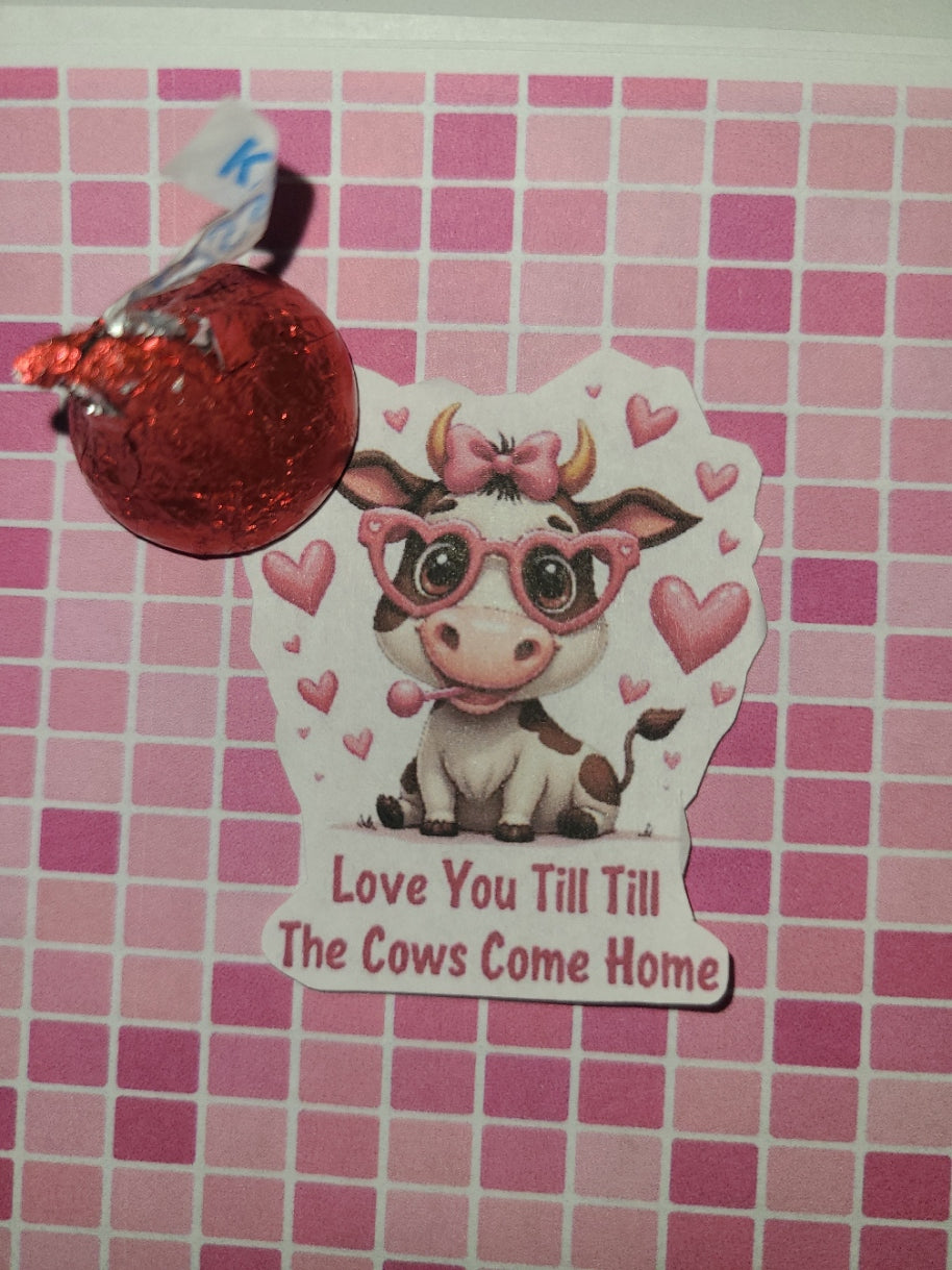 Valentine Love You Til the Cows Come Home