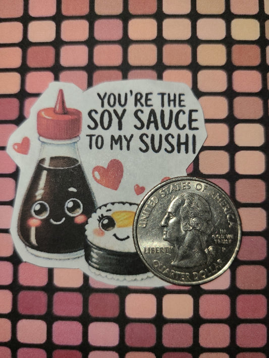 Valentine You're the Soy Sauce to My Sushi 7