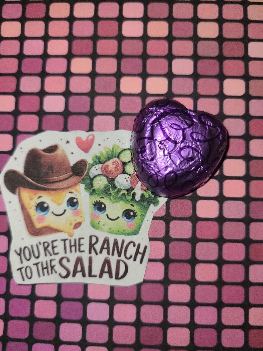 Valentine You Are the Ranch To My Salad