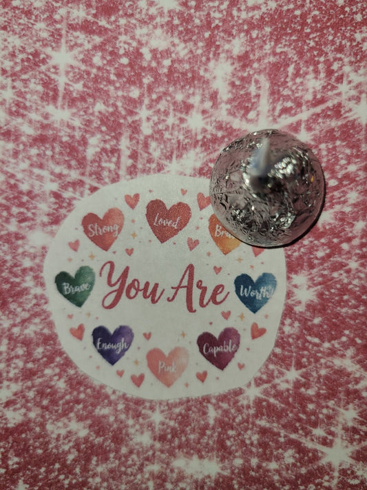 Valentine You Are Loved, Strong, Brave, Enough, Worthy, all the things