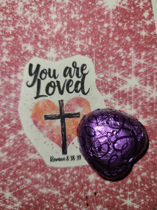 Valentine You Are Loved
