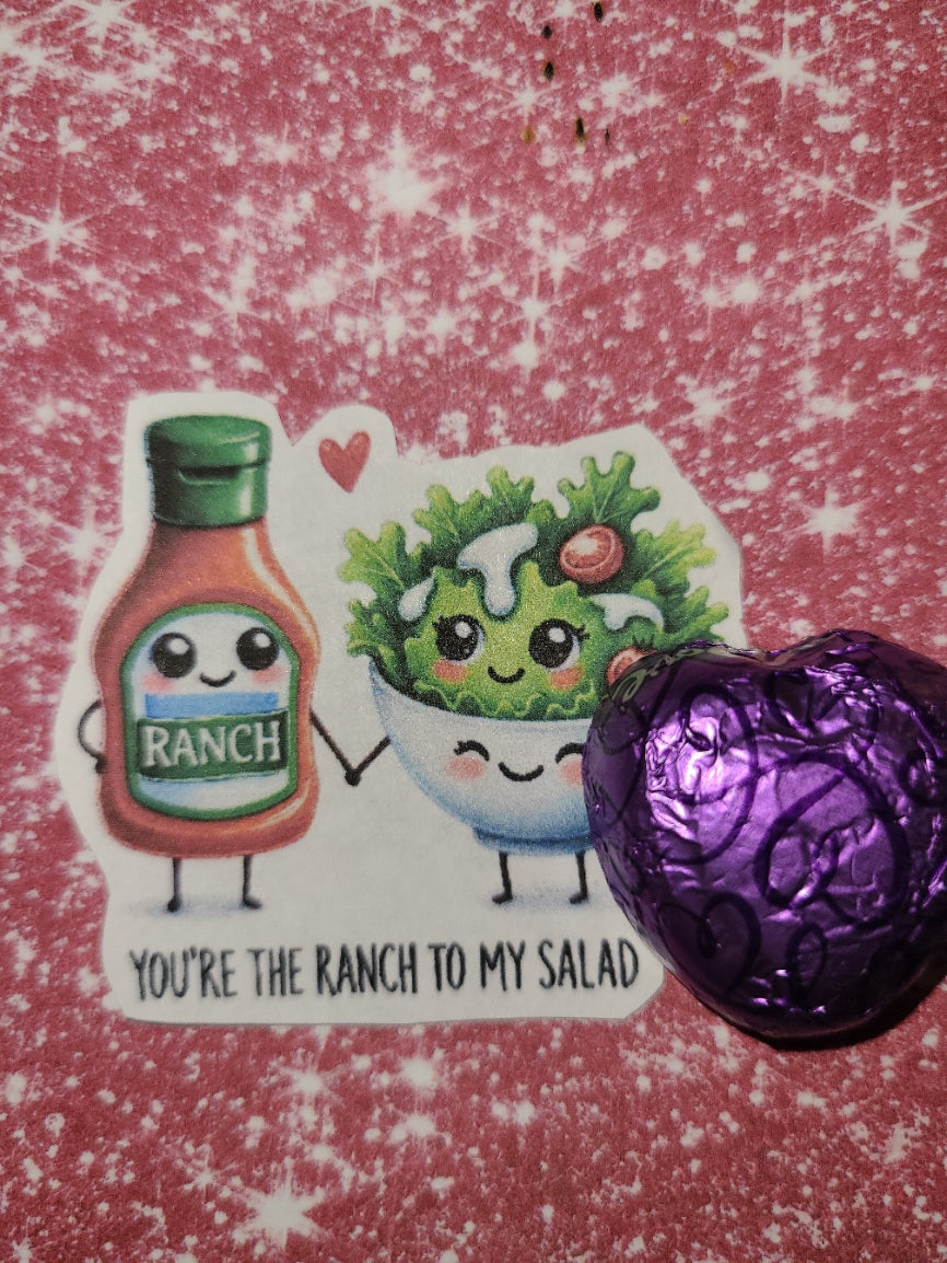 Valentine You're the Ranch to My Salad