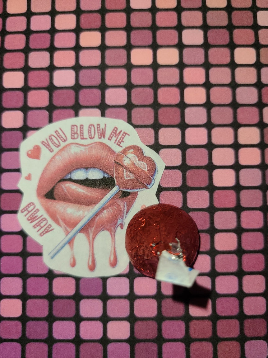 Valentine Lips You Blow Me Away
