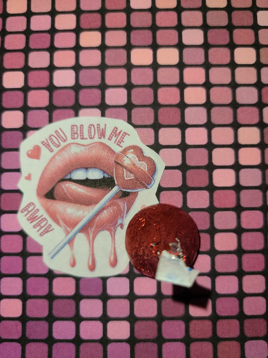 Valentine Lips You Blow Me Away