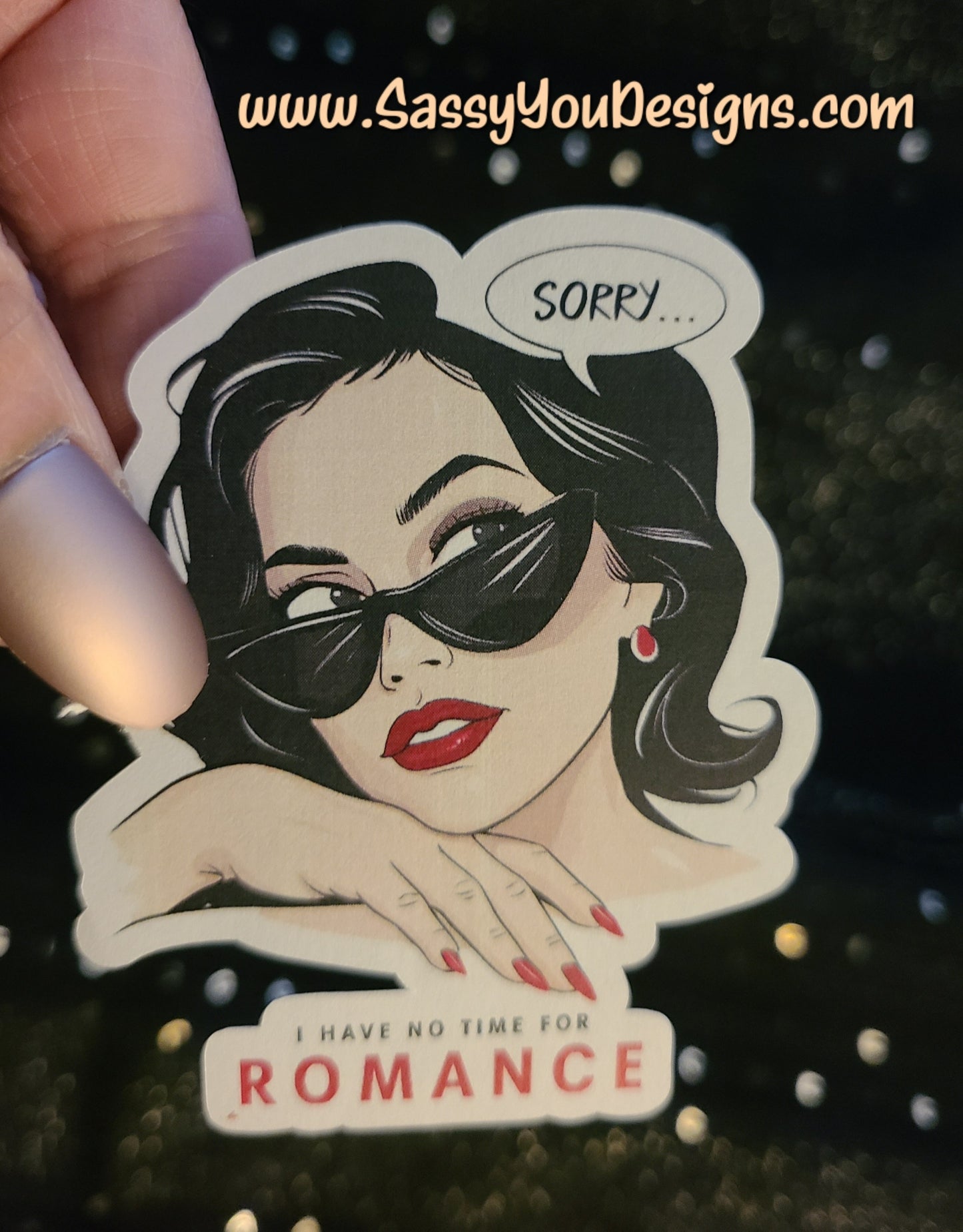 LARGE sticker - Sorry, I Have No Time for Romance