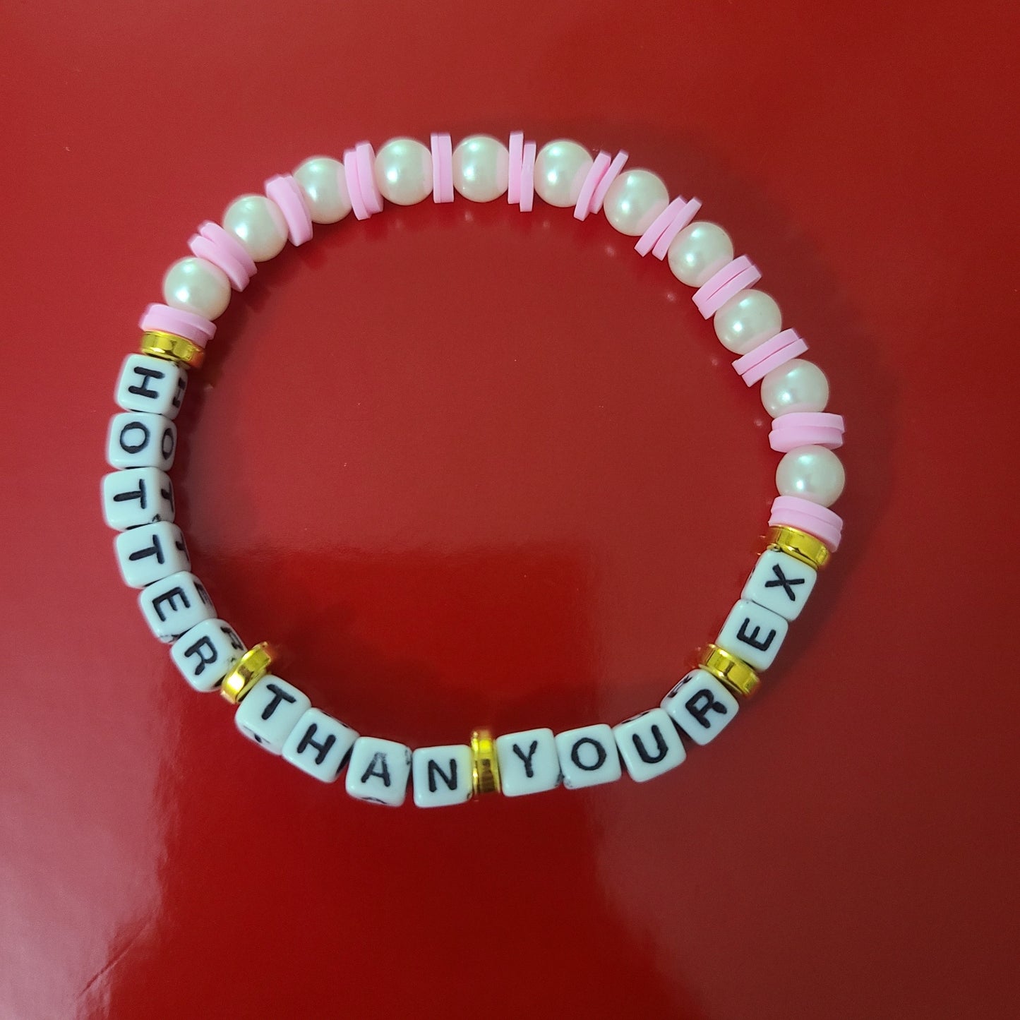 Bracelet HOTTER THAN YOUR EX - acrylic beads