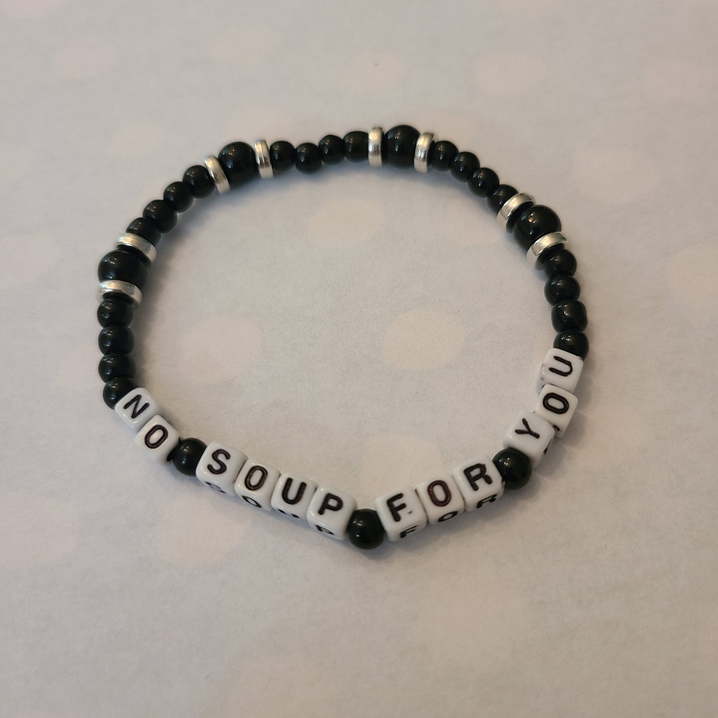 Bracelet NO SOUP FOR YOU - glass obsidian