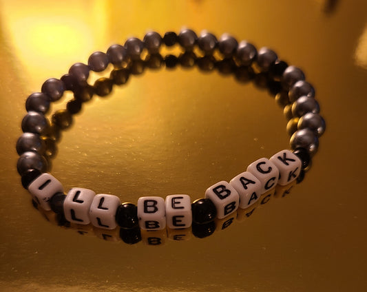 Bracelet I'LL BE BACK - acrylic beads