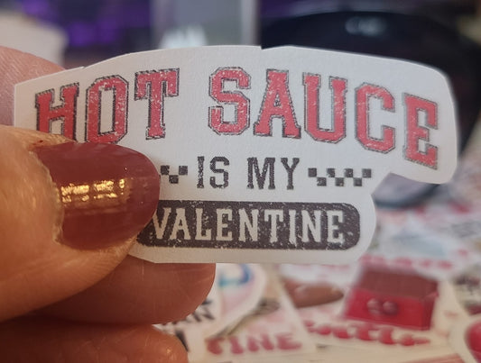 Valentine Hot Sauce Is My Valentine