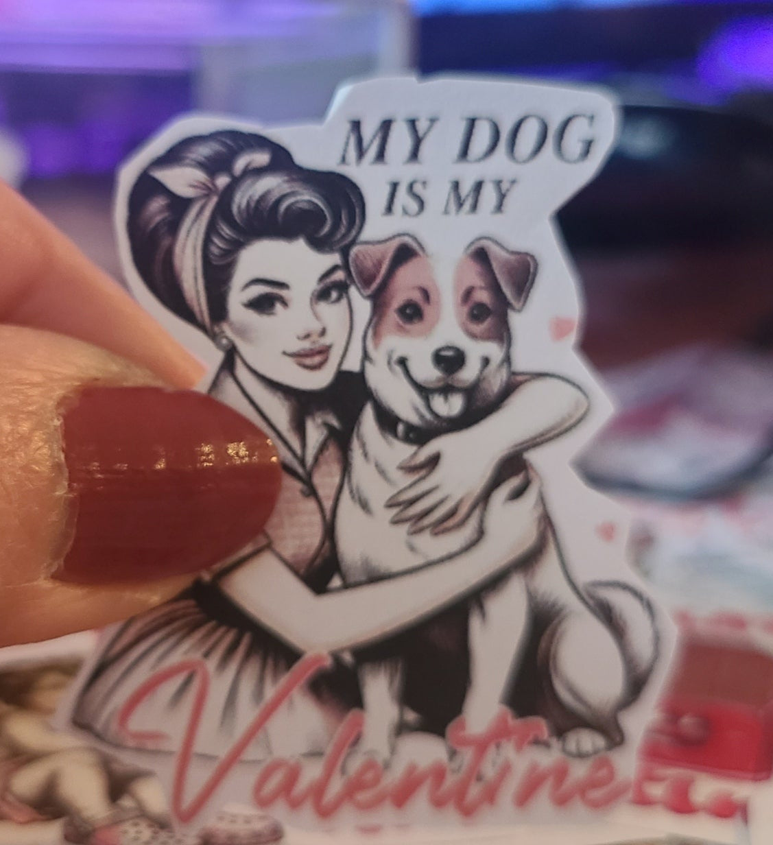 Valentine My Dog Is My Valentine