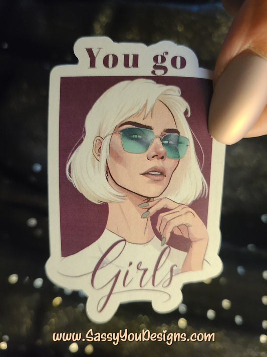LARGE sticker - You Go, Girls