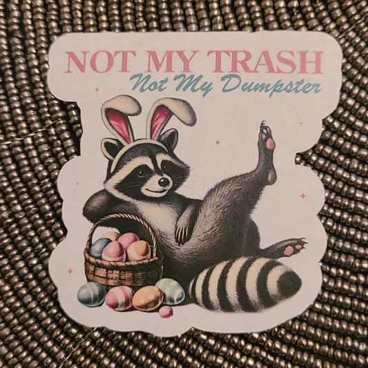 Easter Not My Trash, Not My Dumpster
