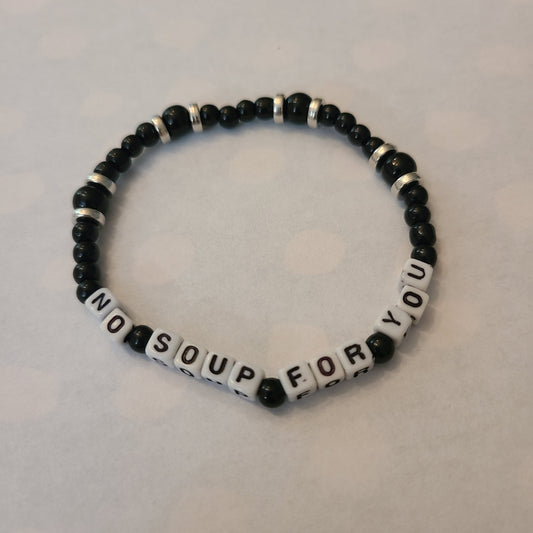 Bracelet NO SOUP FOR YOU - glass obsidian