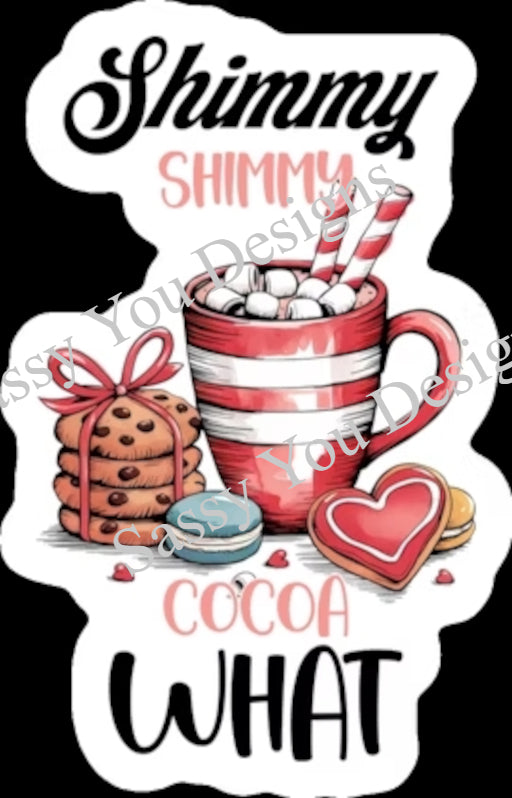 Shimmy Shimmy Cocoa WHAT?